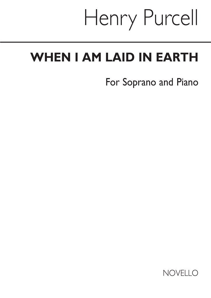 When I Am Laid In Earth (Soprano Voice and Piano)