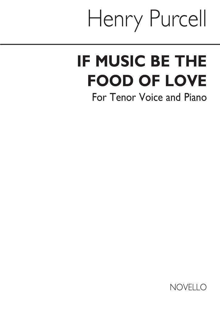 If Music Be The Food of Love (Tenor Voice and Piano)