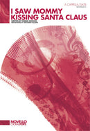 I Saw Mommy Kissing Santa Claus (SATB A Cappella)