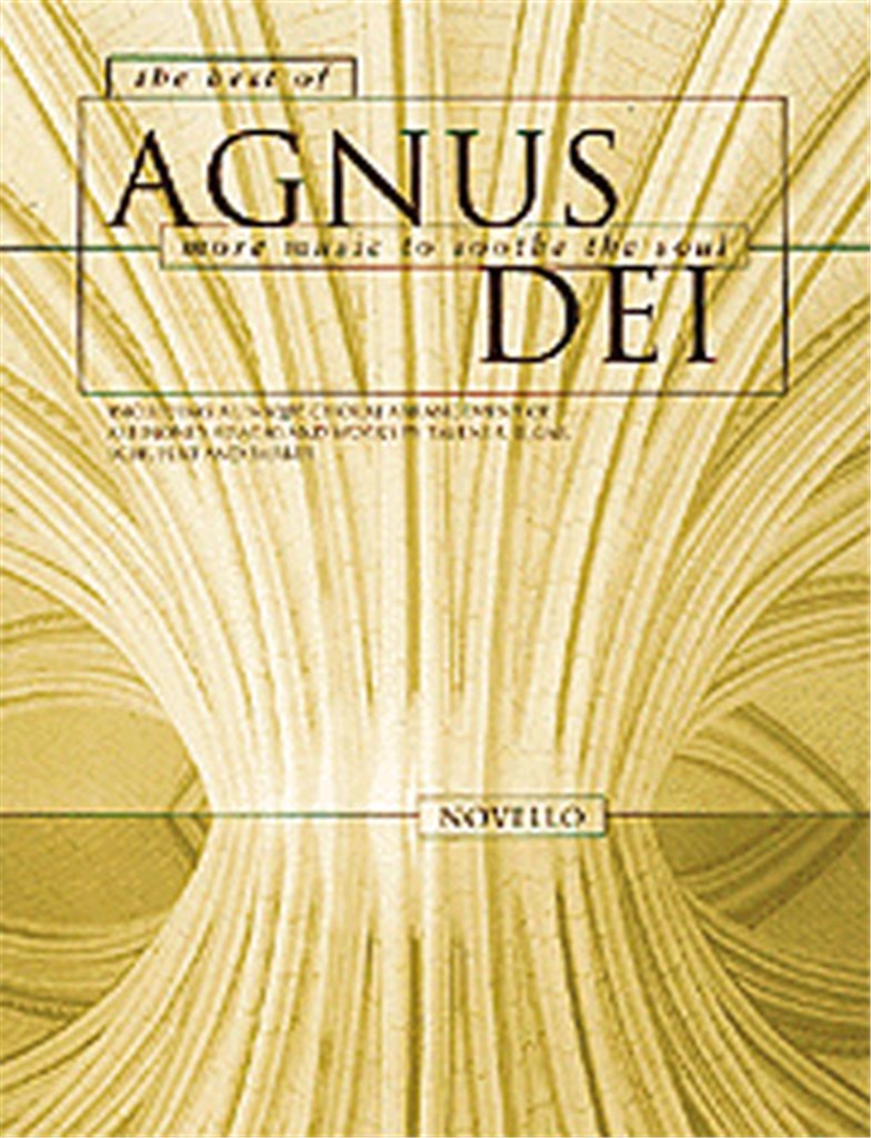 The Best of Agnus Dei: More Music To Sooth The Soul