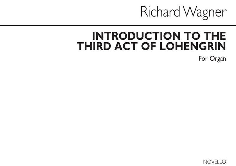 Prelude To Act 3 Lohengrin for Organ