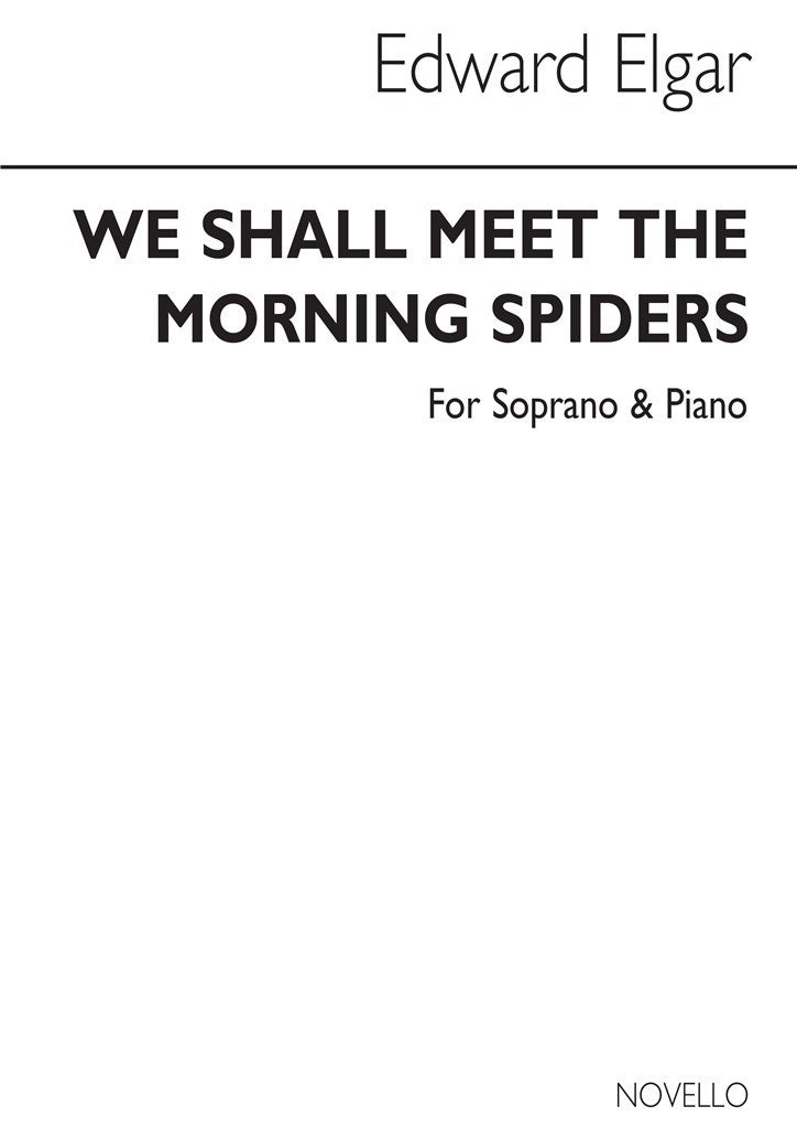 We Shall Meet The Morning Spiders
