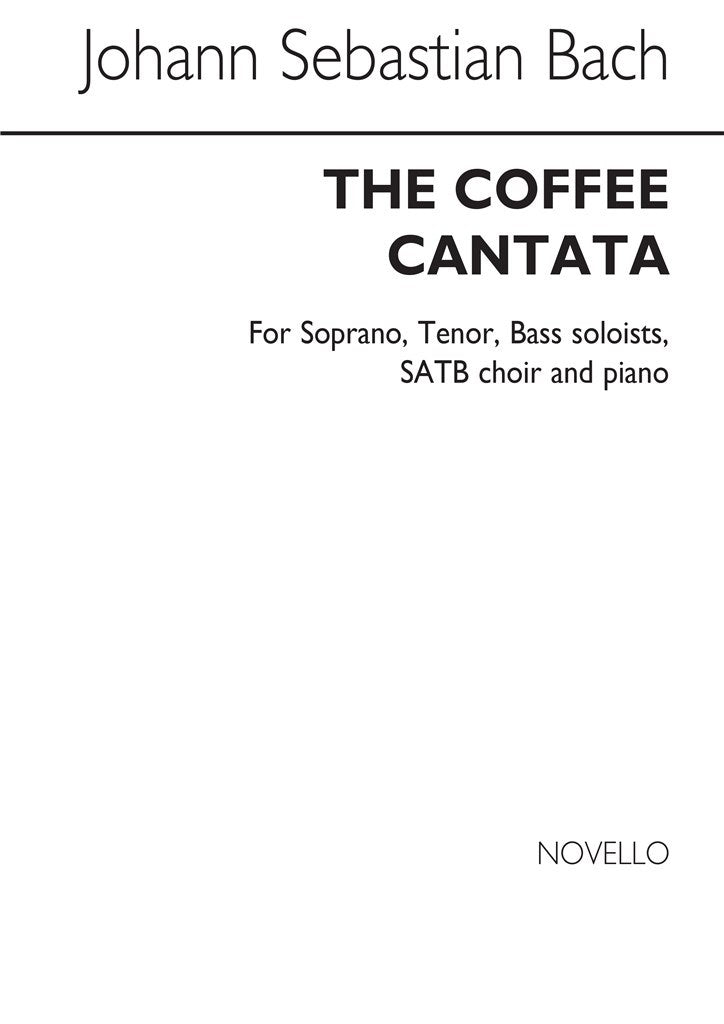 The Coffee Cantata (Choruses Only) Arr