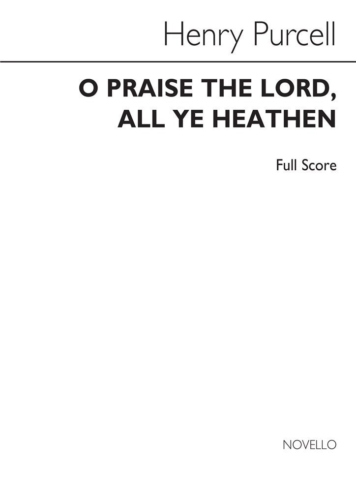 O Praise The Lord, All Ye Heathen (Score Only)