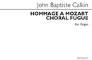 Hommage à Mozart And Choral Fugue