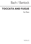 Toccata and Fugue In D Minor (Arranged G Bantock)