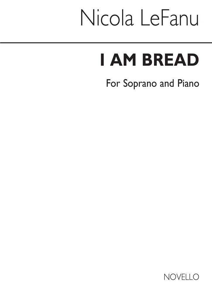 I Am Bread - Soprano