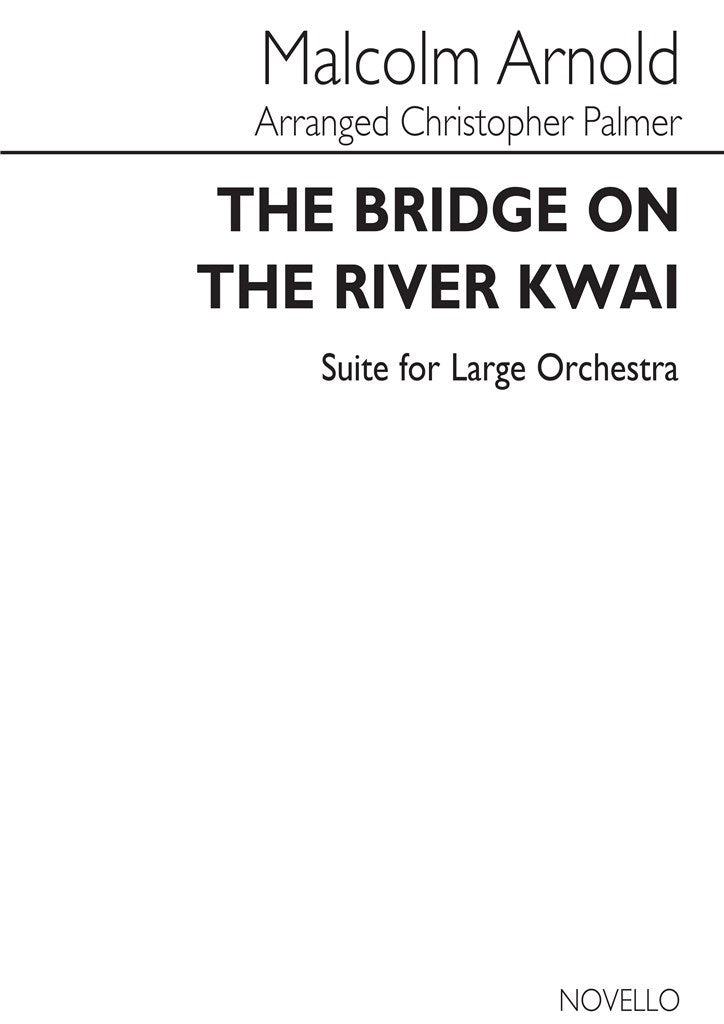 The Bridge On The River Kwai- Concert Suite