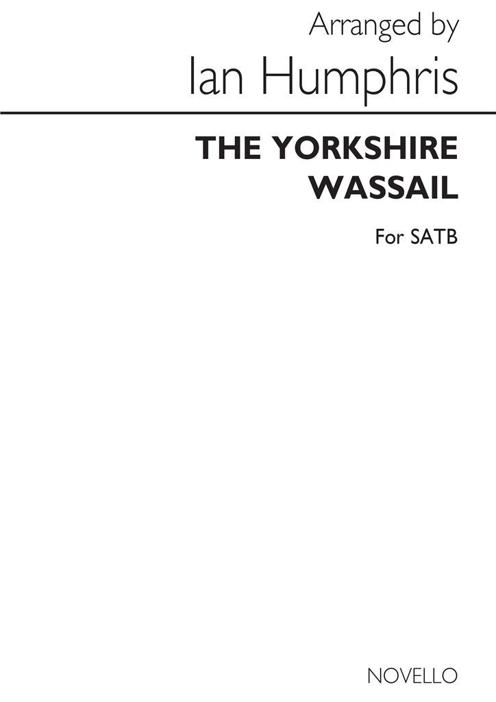 The Yorkshire Wassail Satb (Arranged By Humphris)