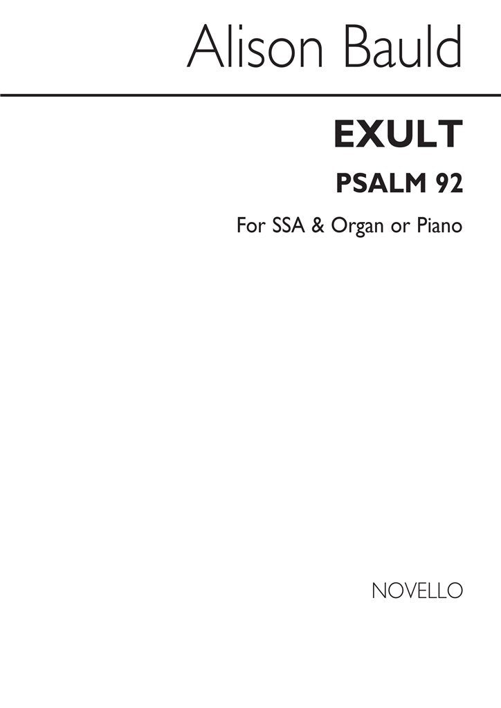 Exult (Psalm 92)-SSA/Organ