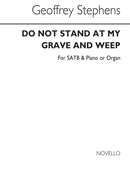 Do Not Stand At My Grave And Weep