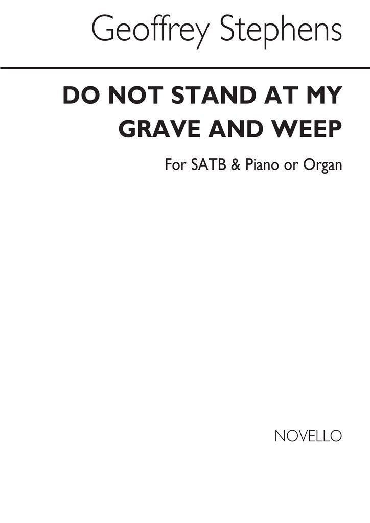 Do Not Stand At My Grave And Weep