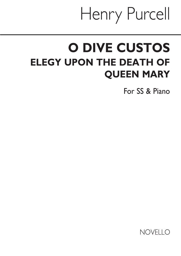 O Dive Custos Elegy Upon The Death of Queen Mary