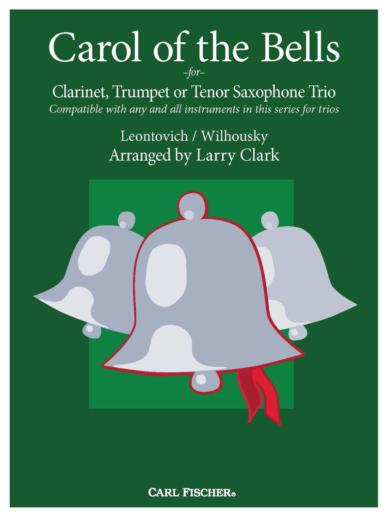 Carol of the Bells for Clarinet, Trumpet or Tenor Saxophone Trio