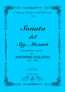 Sonata del Sig. Mozart ridotta per l'organo da Anonimo del sec. XIX . (Eine kleine Nachtmusik)