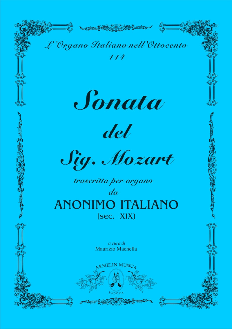 Sonata del Sig. Mozart ridotta per l'organo da Anonimo del sec. XIX . (Eine kleine Nachtmusik)