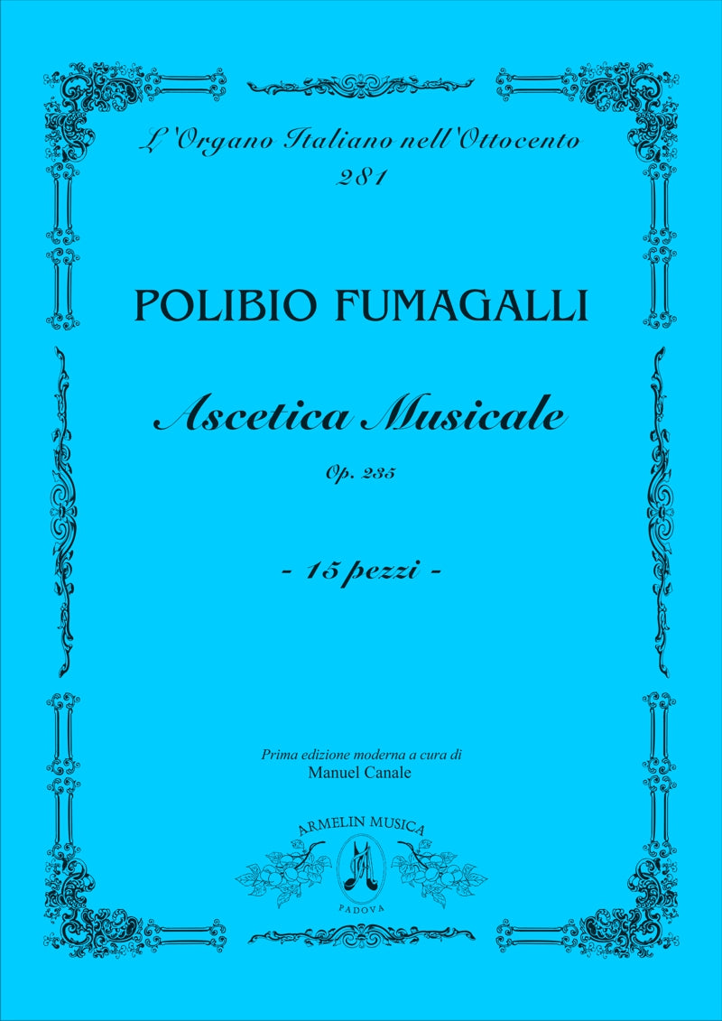 Ascetica musicale, op 235: 15 Pezzi per organo