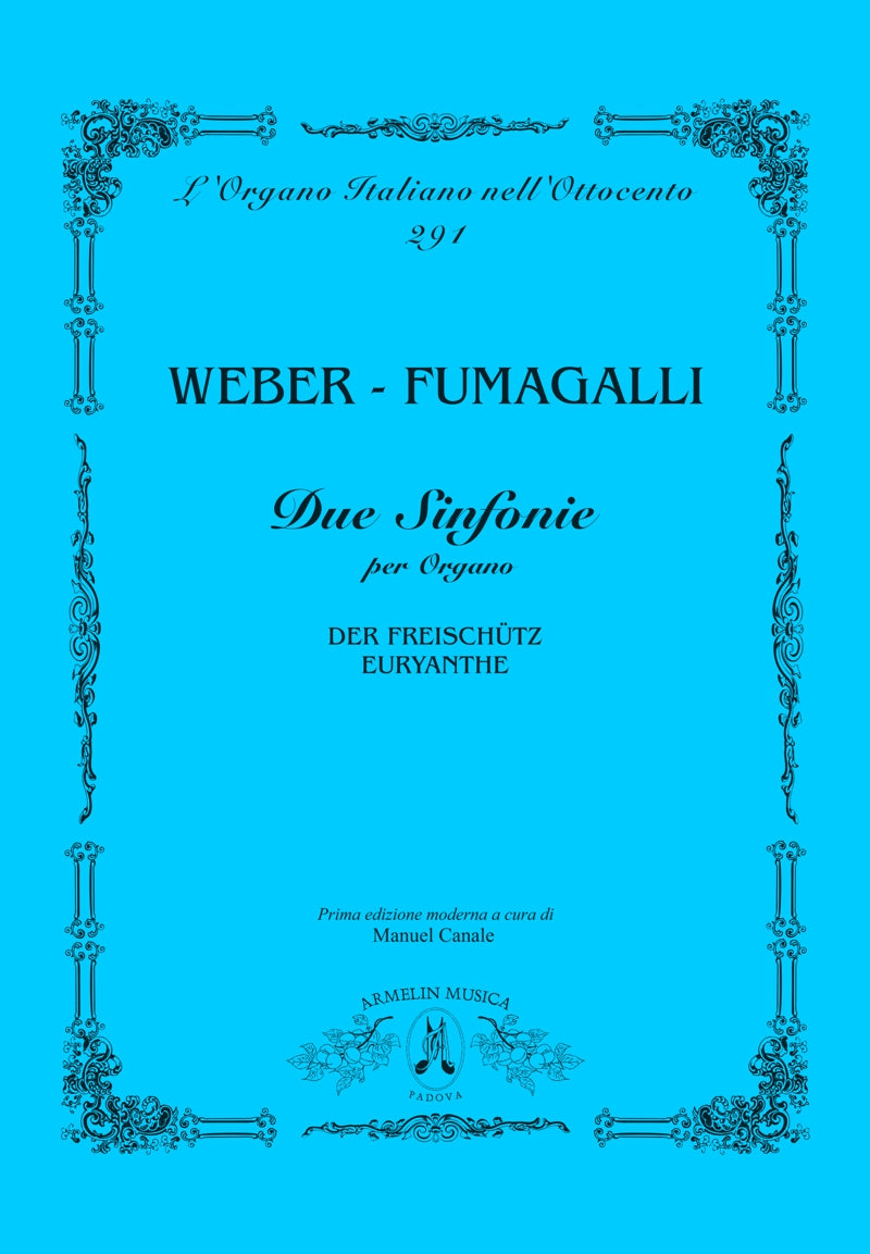 Due Sinfonie per Organo: Der Freischütz Euryanthe