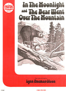 In The Moonlight + The Bear Went Over The Mountain