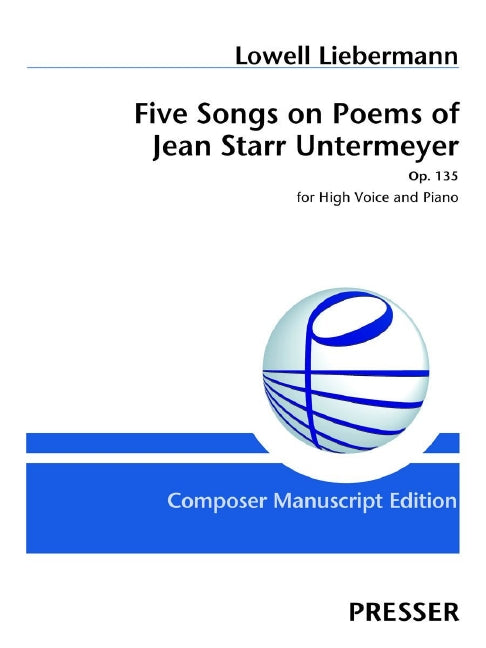 Five Songs on Poems of Jean Starr Untermeyer op. 135