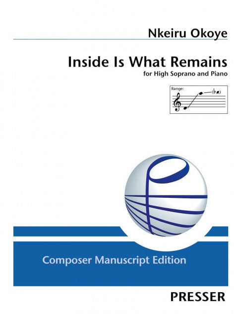 Inside Is What Remains (soprano (high) and piano)