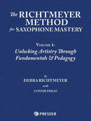 The Richtmeyer Method for Saxophone Mastery vol. 1