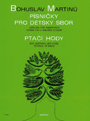 Písnicky pro detský sbor (Liedchen für Kinderchor) - Ptací hody (Das Gastmahl der Vögel) H 373, H 379