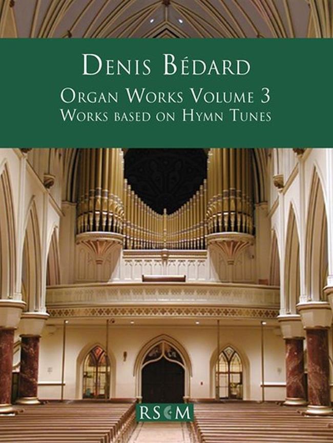 Organ Works, vol. 3: Works Based on Hymn Tunes