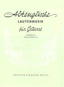 Alte europäische Lautenmusik für Gitarre, Book 1: Altenglische Lautenmusik