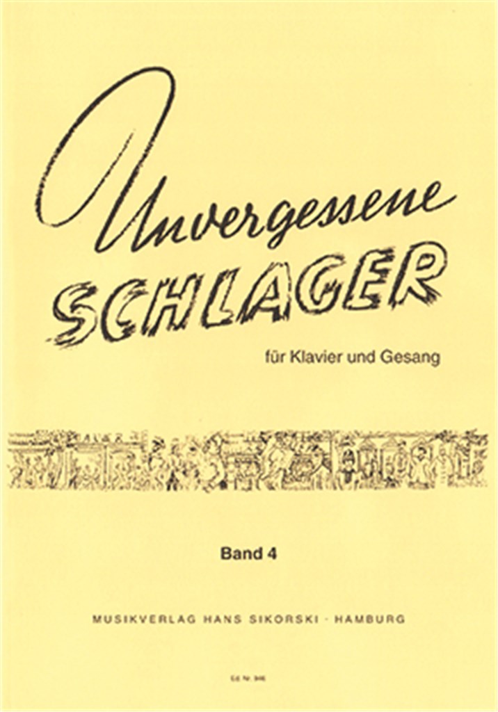 Unvergessene Schlager: Bd 4: 25 beliebte, ewig-junge Lieder und Tanzweisen, für Klavier zweihändig