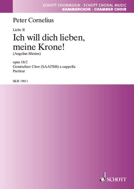 Liebe, op. 18, 2. Ich will dich lieben, meine Krone!