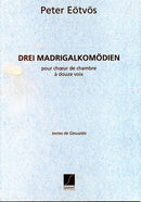 3 Madrigalkomodien Choeur (12Vx-Mx