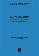 L'Espace Du Coeur Choeur et Percussion Pour 12 Ou