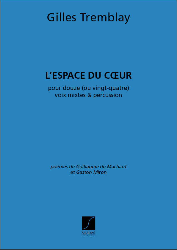 L'Espace Du Coeur Choeur et Percussion Pour 12 Ou