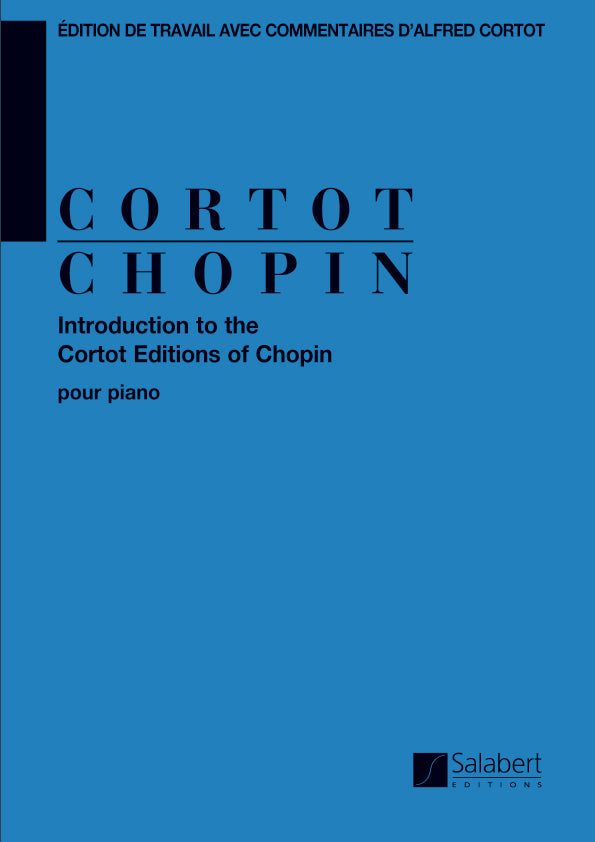 Introduction To The Cortot Editions Of Chopin