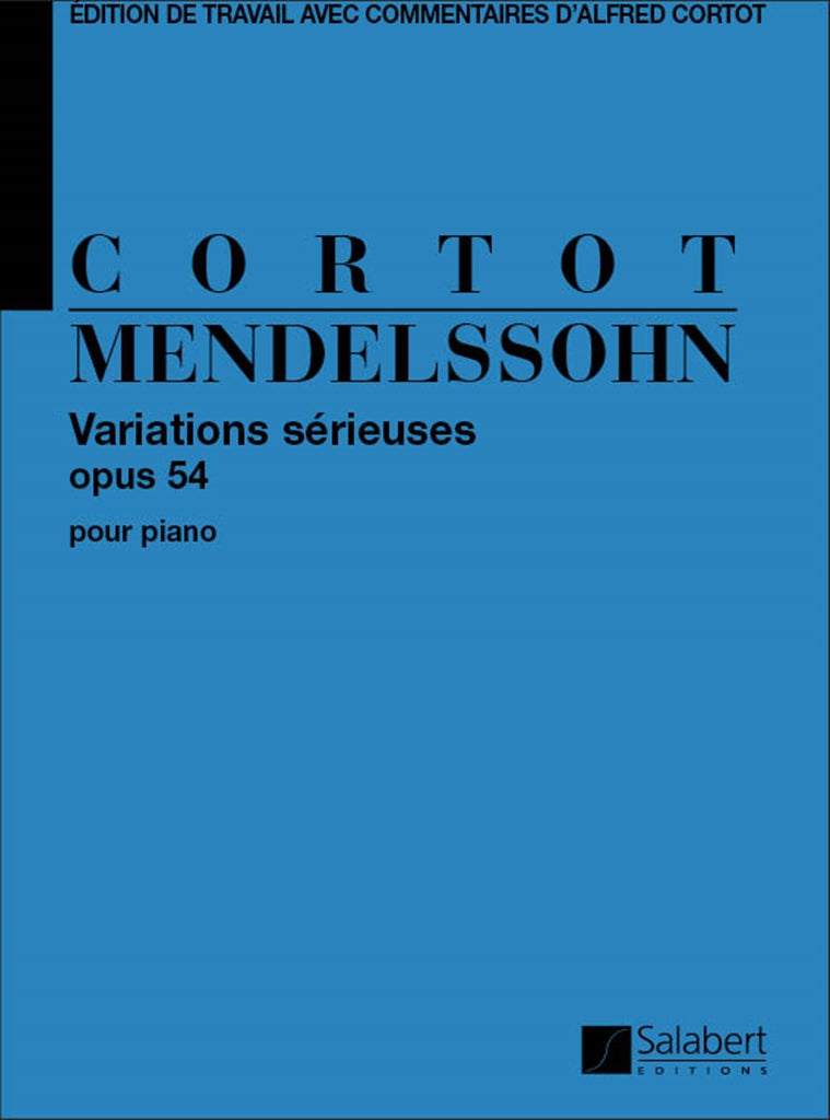 Variations Serieuses, Opus 54, Pour Piano (Cortot)