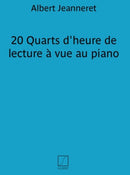 20 Quarts D'Heure de Lecture A Vue Piano