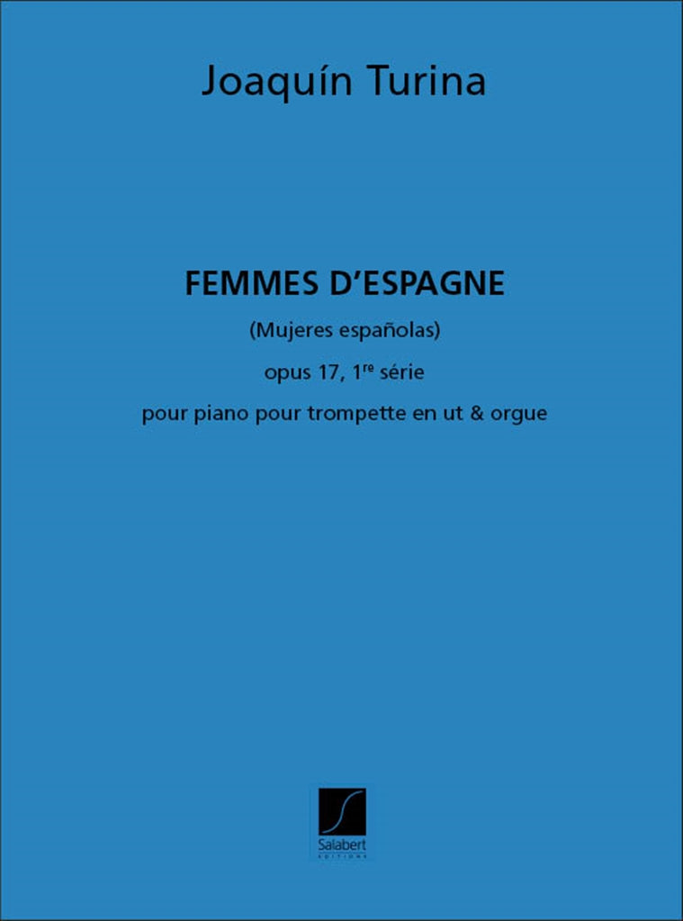 Femmes d'Espagne = Mujeres Espagnolas, 1e Serie Opus 17