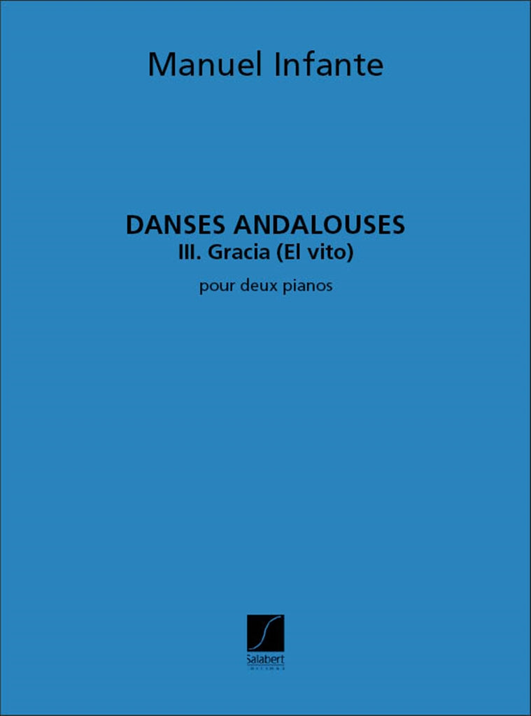 Danses Andalouses 3: Gracia ( El Vito )