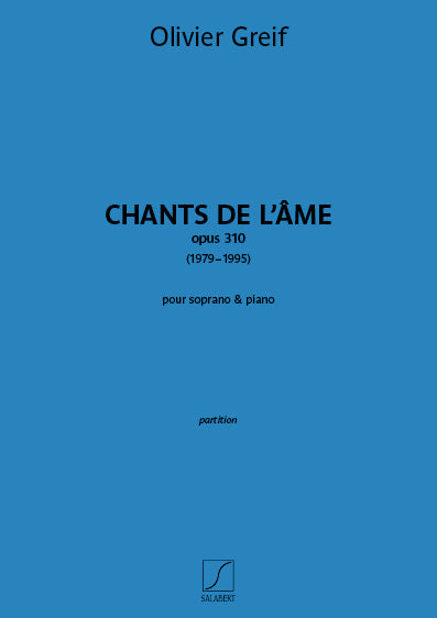 Chants de l'âme, op 310