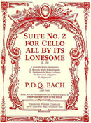 Suite No. 2 for Cello All By Its Lonesome