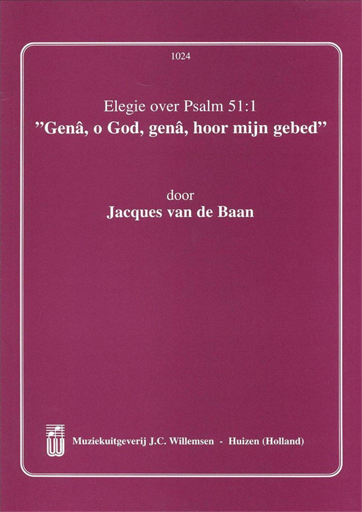 Gena O God Hoor Mijn Gebed Psalm 51:1