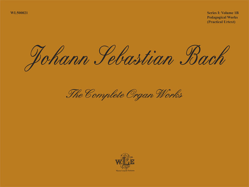 Complete organ works, Ser. 1, Vol. 1B: 8 short preludes & fugues, pedal exercitum, Orgelbüchlein (Practical urtext)