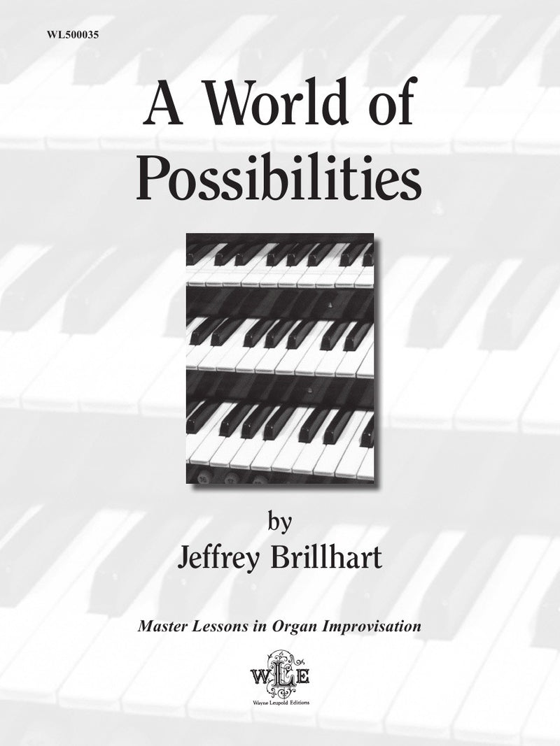 A world of possibilities: Master lessons in organ improvisation