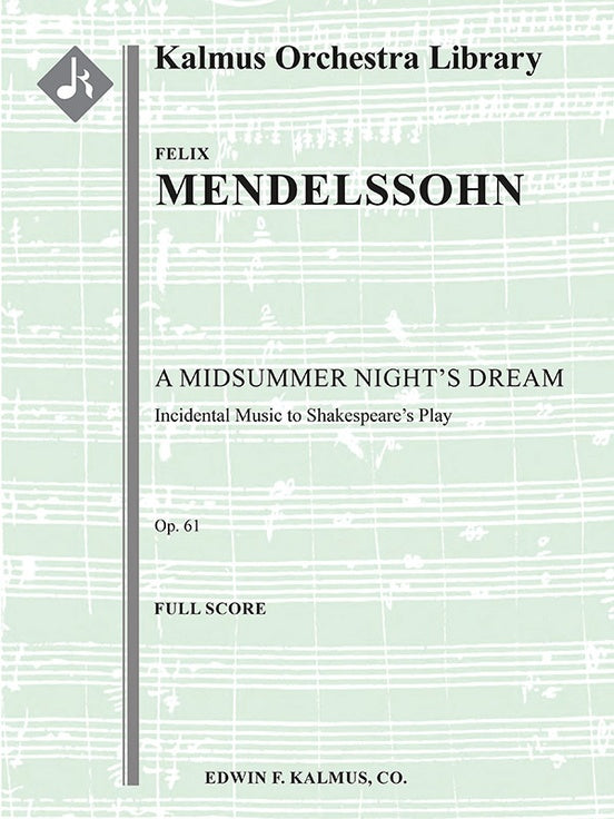 A Midsummer Night's Dream: Incidental Music, Op. 61 (Ein Sommernachtstraum)（スコア）