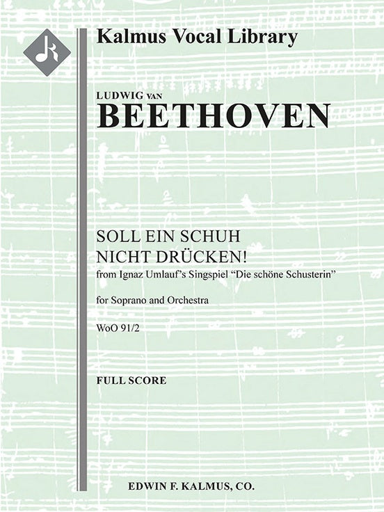 Concert Aria: Soll ein Schuh nicht druecken!, WoO 91/2 (Two Concert Arias from Ignaz Umlauf's Singspiel "Die Schoene Schusterin")（スコア）