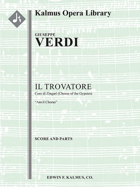 Il Trovatore: Act II, Coro di Zingari/Chorus of the Gypsies (Anvil Chorus): Vedi! le fosche (excerpt)（スコアとパート譜セット）