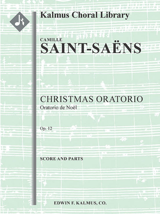 Christmas Oratorio, Op. 12 (Oratorio de Noel)（スコアとパート譜セット）