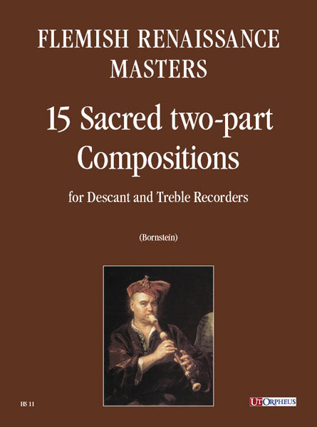 15 Sacred two-part Compositions by Flemish Renaissance Masters