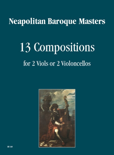 13 Compositions by Neopolitan Baroque Masters